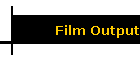 Film Output